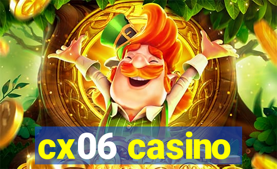 cx06 casino